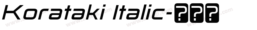 Korataki Italic字体转换